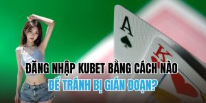 Đăng Nhập Kubet