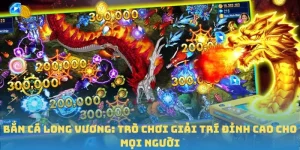 Bắn cá Long Vương
