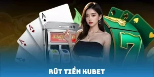 Rút Tiền Kubet